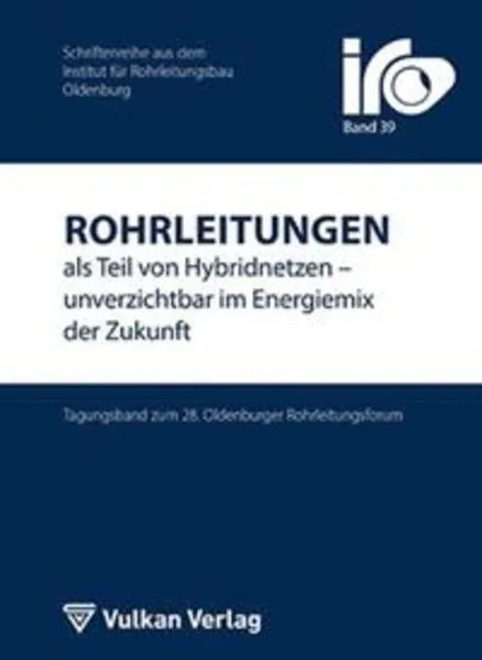 Rohrleitungen als Teil von Hybridnetzen ? unverzichtbar im Energiemix der Zukunft
