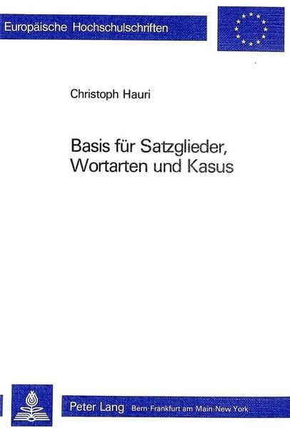 Basis für Satzglieder, Wortarten und Kasus
