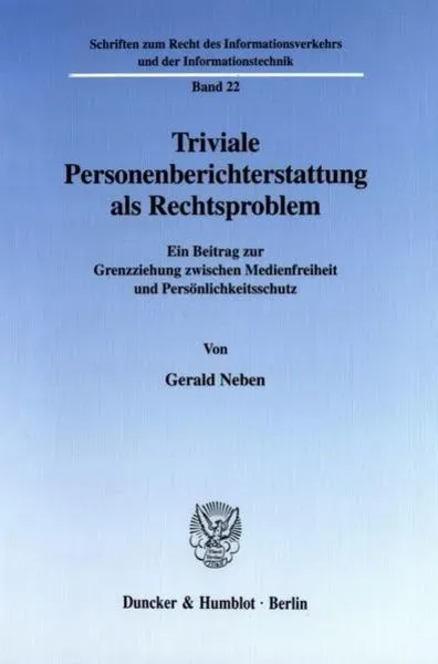 Triviale Personenberichterstattung als Rechtsproblem.