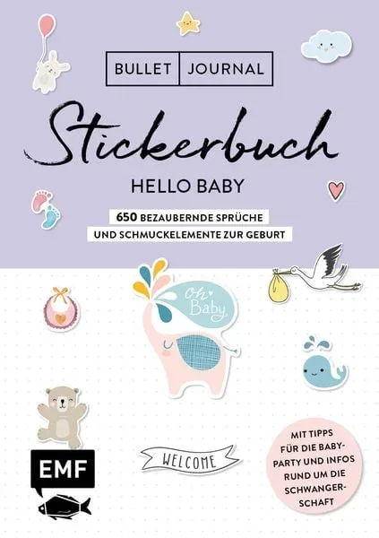 Bullet Journal ? Stickerbuch Hello Baby: 650 bezaubernde Sprüche und Schmuckelemente zur Geburt
