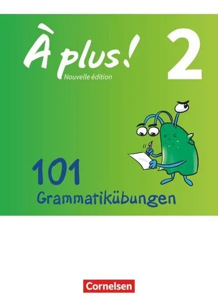 À plus! Nouvelle édition Band 2 - Zu allen Ausgaben - 101 Grammatikübungen