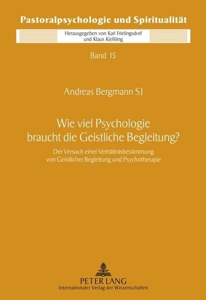 Wie viel Psychologie braucht die Geistliche Begleitung?