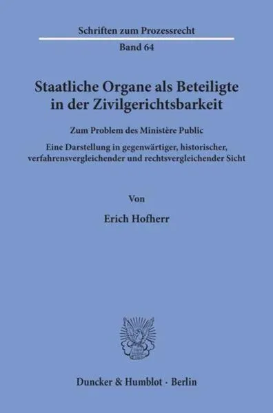 Staatliche Organe als Beteiligte in der Zivilgerichtsbarkeit.