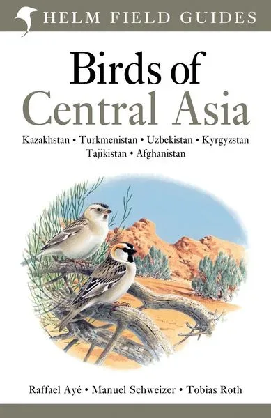 Schweizer, M: Field Guide to Birds of Central Asia