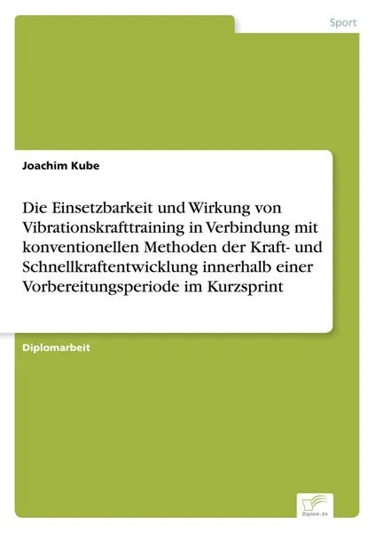 Die Einsetzbarkeit und Wirkung von Vibrationskrafttraining in Verbindung mit kon