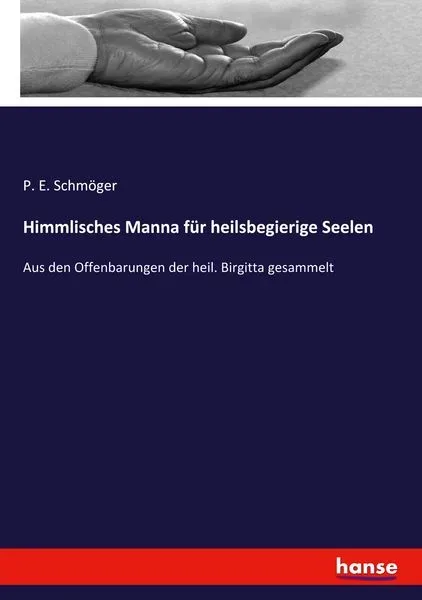 Himmlisches Manna für heilsbegierige Seelen