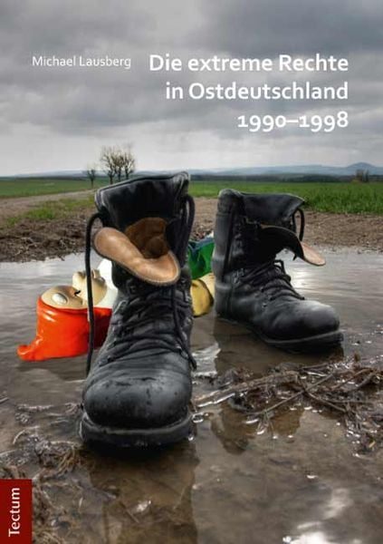 Die extreme Rechte in Ostdeutschland 1990 - 1998