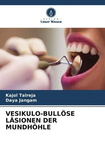 Vesikulo-Bullöse Läsionen der Mundhöhle