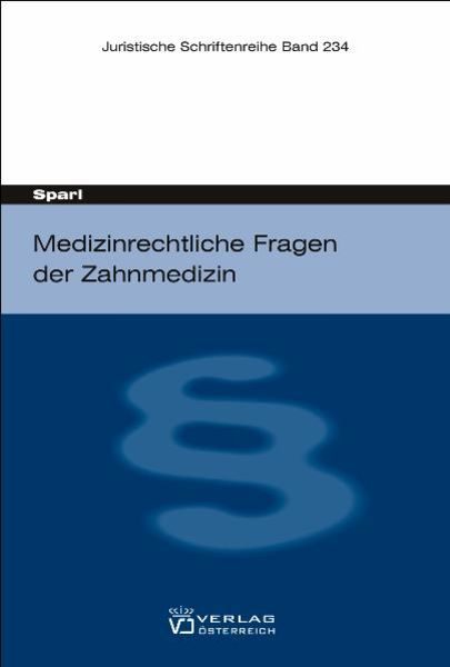 (Medizin-)rechtliche Fragen der Zahnmedizin