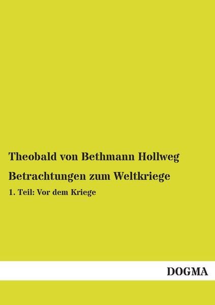 Betrachtungen zum Weltkriege. Tl.1