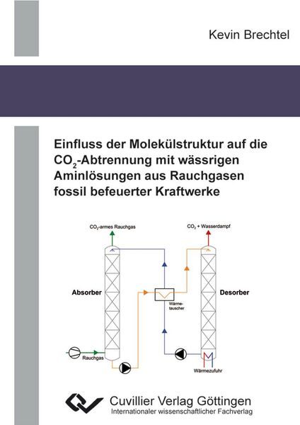 Einfluss der Molekülstruktur auf die CO2-Abtrennung mit wässrigen Aminlösungen aus Rauchgasen fossil befeuerter Kraftwerke