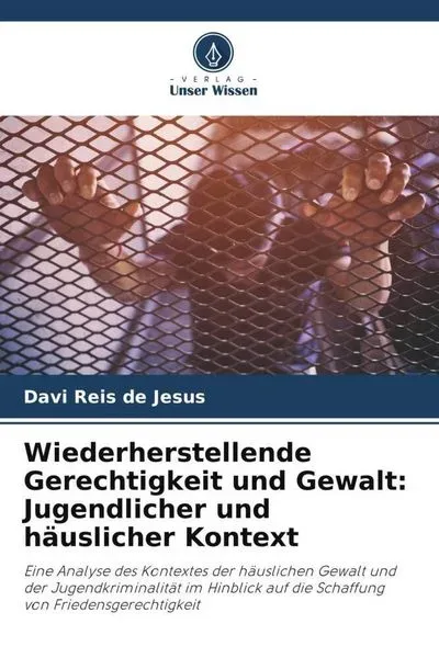 Wiederherstellende Gerechtigkeit und Gewalt: Jugendlicher und häuslicher Kontext