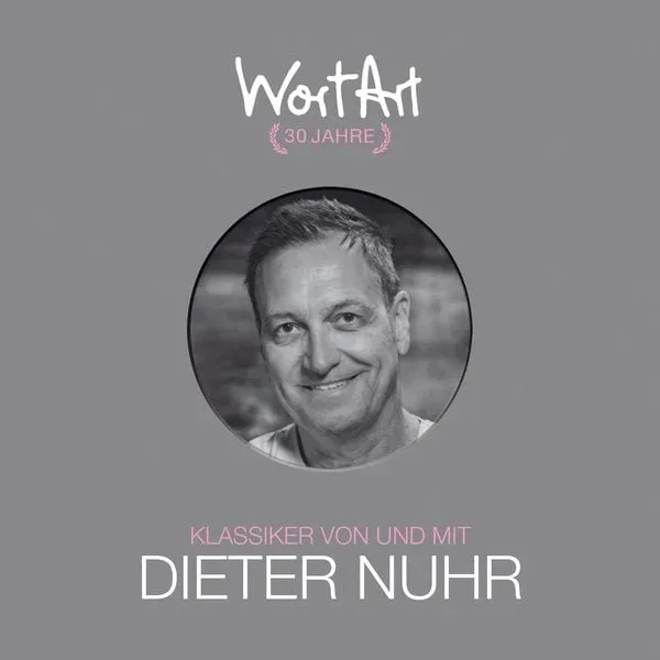 30 Jahre WortArt - Klassiker von und mit Dieter Nuhr