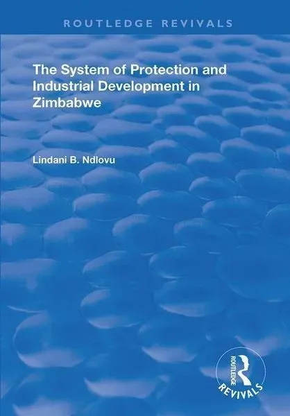 Ndlovu, L: The System of Protection and Industrial Developme