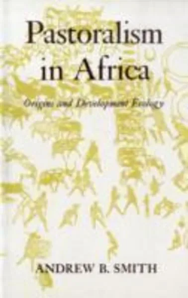 Smith, A: Pastoralism in Africa