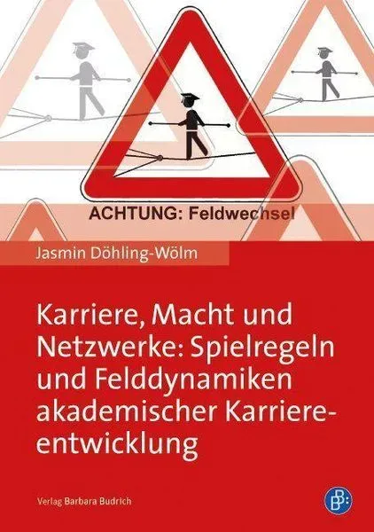 Döhling-Wölm, J: Karriere, Macht und Netzwerke: Spielregeln