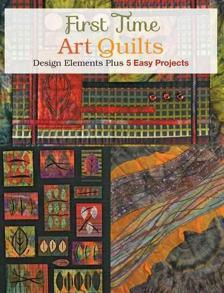 Stein, S: First Time Art Quilts