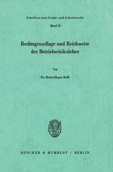 Rechtsgrundlage und Reichweite der Betriebsrisikolehre.