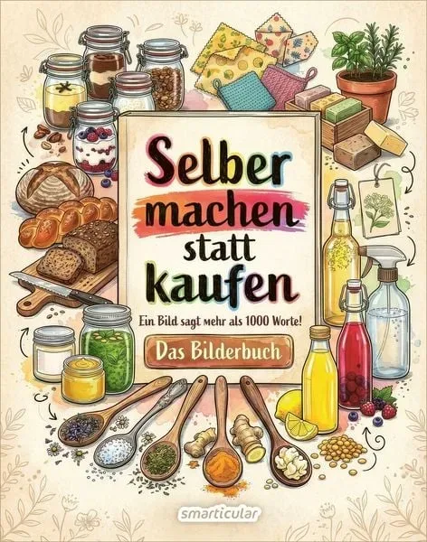Selber machen statt kaufen ? Das Bilderbuch