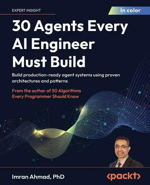 30 Agents Every AI Engineer Must Build