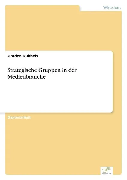 Strategische Gruppen in der Medienbranche
