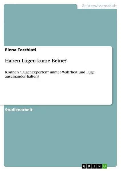 Haben Lügen kurze Beine?