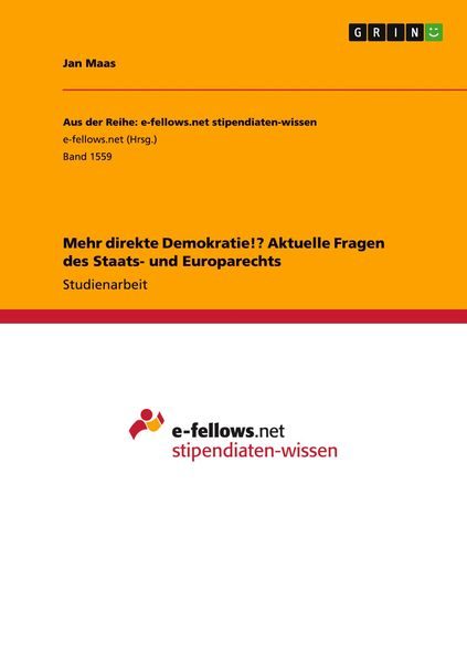 Mehr direkte Demokratie!? Aktuelle Fragen des Staats- und Europarechts