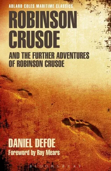 Defoe, D: Robinson Crusoe and the Further Adventures of Robi