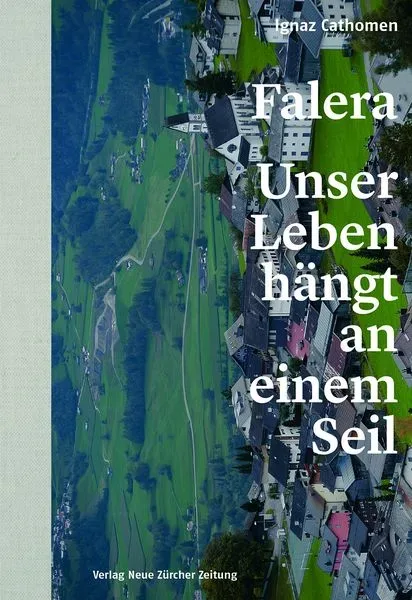 Falera ? unser Leben hängt an einem Seil