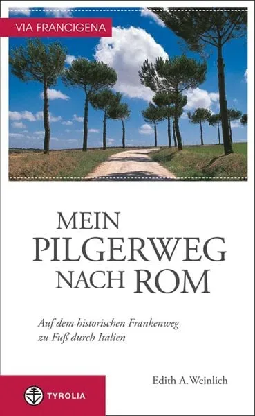 Via Francigena - Mein Pilgerweg nach Rom