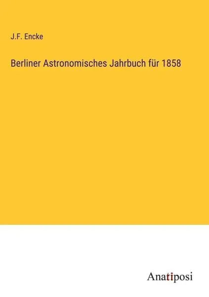 Berliner Astronomisches Jahrbuch für 1858
