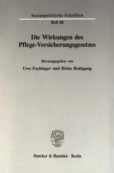 Die Wirkungen des Pflege-Versicherungsgesetzes.