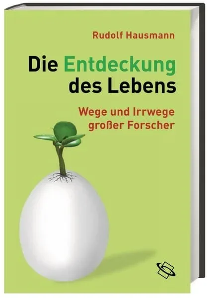 Die Entdeckung des Lebens