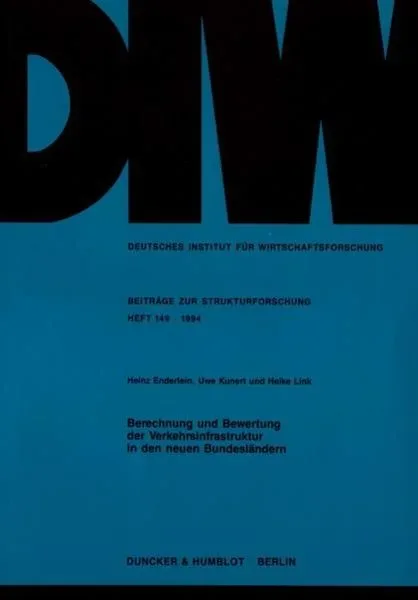Berechnung und Bewertung der Verkehrsinfrastruktur in den neuen Bundesländern.