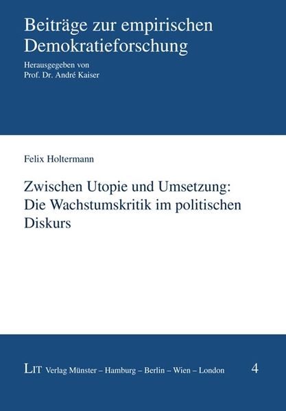 Zwischen Utopie und Umsetzung: Die Wachstumskritik im politischen Diskurs