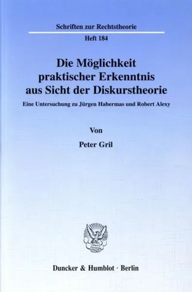 Die Möglichkeit praktischer Erkenntnis aus Sicht der Diskurstheorie.