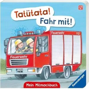 Mein Feuerwehr-Mitmachbuch: Tatütata! Fahr mit!
