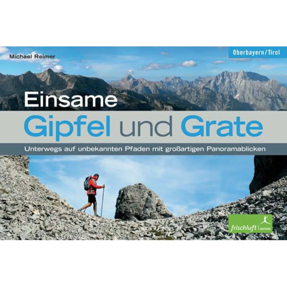 Frischluftedition Einsame Gipfel und Grate