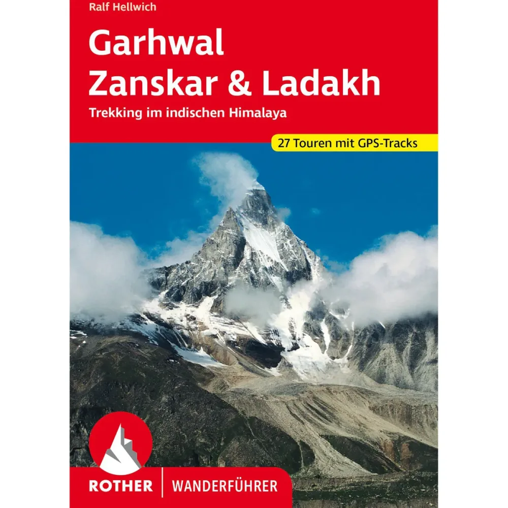 Rother Garhwal ? Zanskar & Ladakh Wanderführer