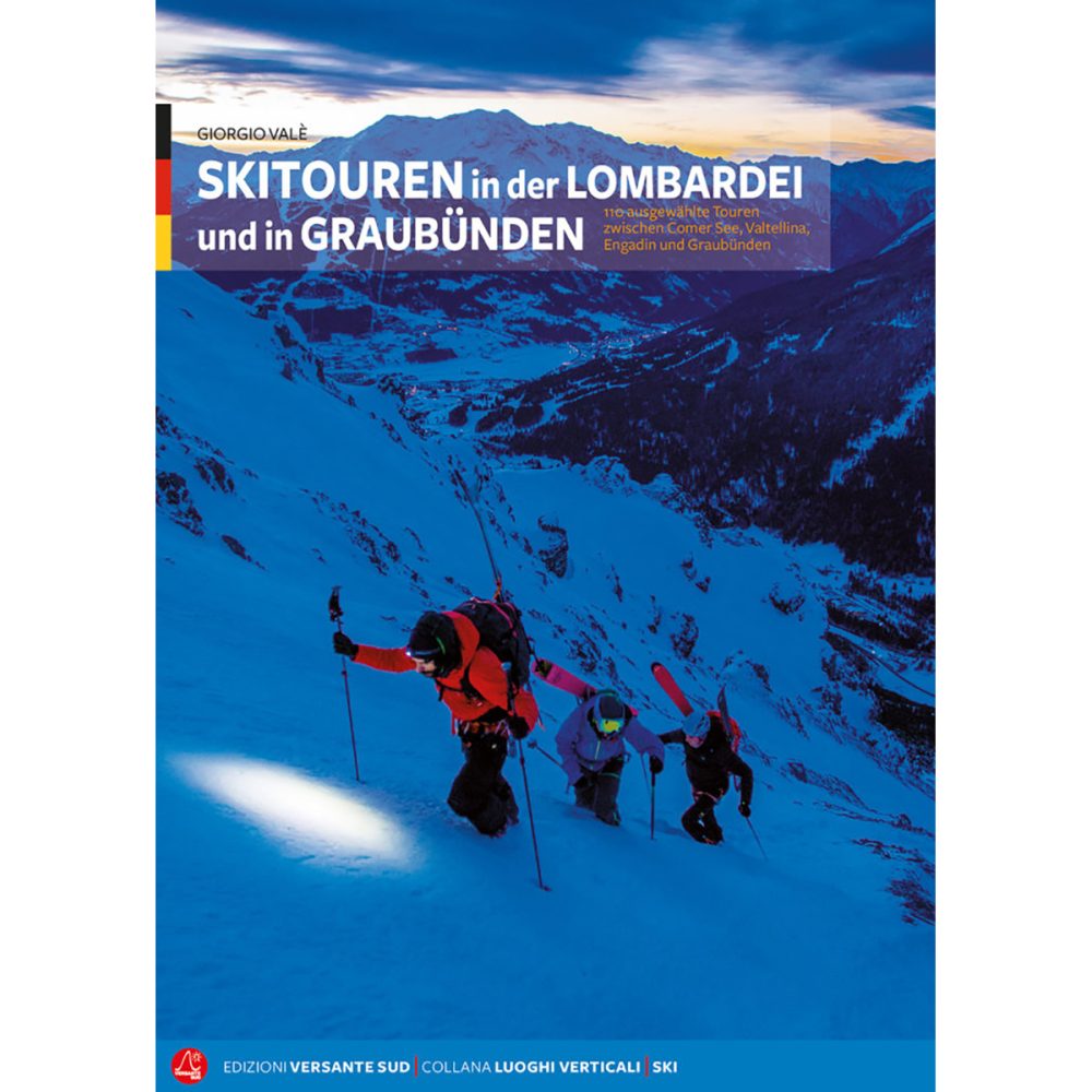 Versante Sud Skitouren in der Lombardei und in Graubünden