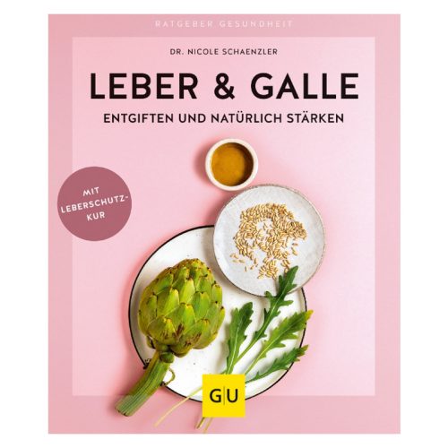 Gräfe und Unzer Verlag GmbH, Leber & Galle entgiften und natürlich stärken