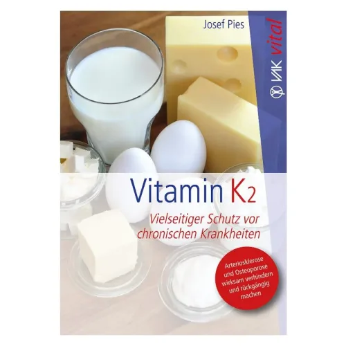 Buch: Vitamin K2 - Vielseitiger Schutz vor chronischen Krankheiten