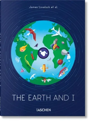 Taschen, James Lovelock et al. The Earth and I