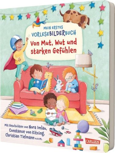 Carlsen Verlag, Mein erstes Vorlese-Bilder-Buch: Von Mut, Wut und starken Gefühlen