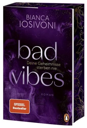 undefined, ?Bad Vibes ? Deine Geheimnisse sterben nie? von Bianca Iosivoni