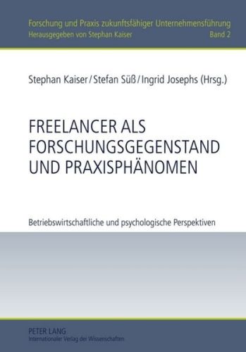 undefined, Freelancer als Forschungsgegenstand und Praxisphänomen