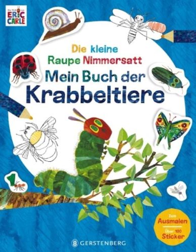 Gerstenberg Verlag, Mein Buch der Krabbeltiere - Die kleine Raupe Nimmersatt
