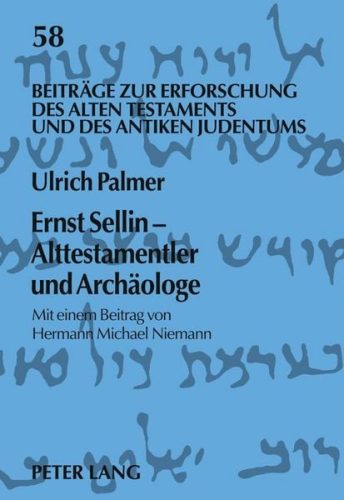 undefined, Ernst Sellin - Alttestamentler und Archäologe