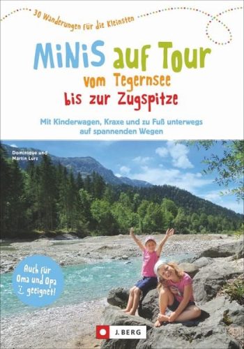Bruckmann, Bruckmann Minis auf Tour vom Tegernsee bis zur Zugspitze