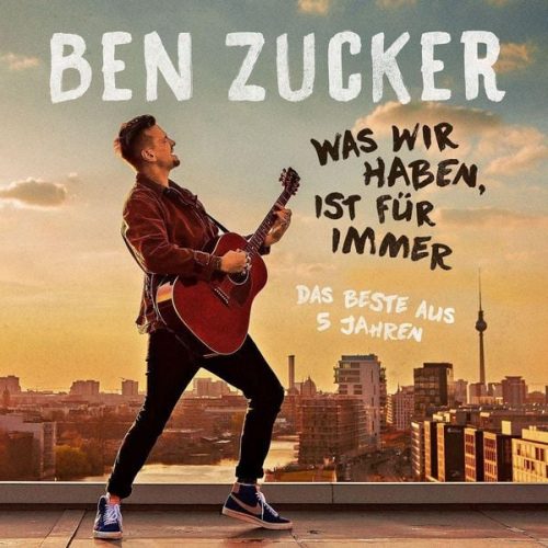 undefined, Was wir haben, ist für immer (Das Beste aus 5 Jahren)